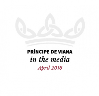 Príncipe de Viana in the media / April 2016