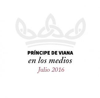 Príncipe de Viana en los medios / Julio 2016