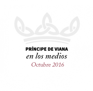 Príncipe de Viana en los medios / Octubre 2016