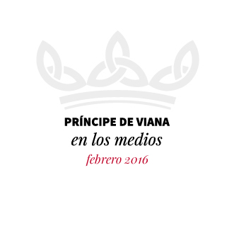 Príncipe de Viana en los medios / Febrero 2016