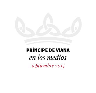 Príncipe de Viana en los medios / Septiembre 2015