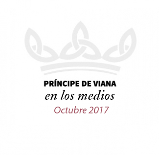 Príncipe de Viana en los medios / Octubre 2017