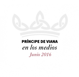 Príncipe de Viana en los medios / Junio 2016