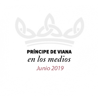 Príncipe de Viana en los medios / Junio 2019