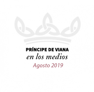Príncipe de Viana en los medios / Agosto 2019